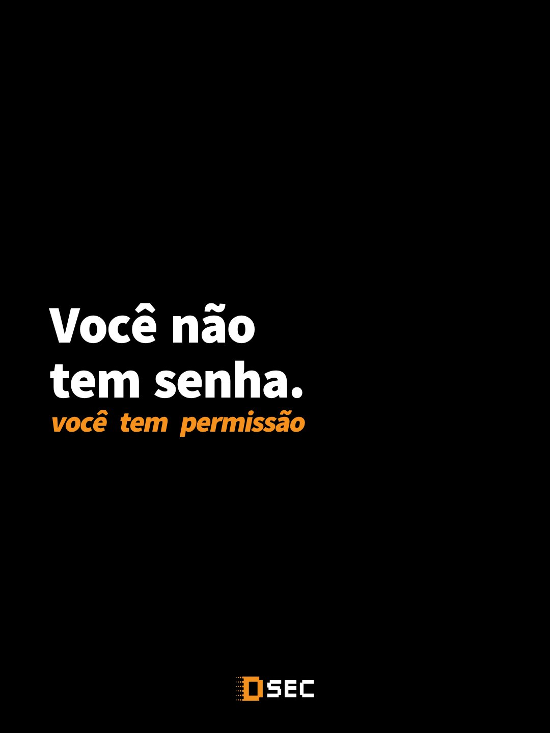 Carrossel Léo Maximiliano — Você não tem senha. Você tem permissão.